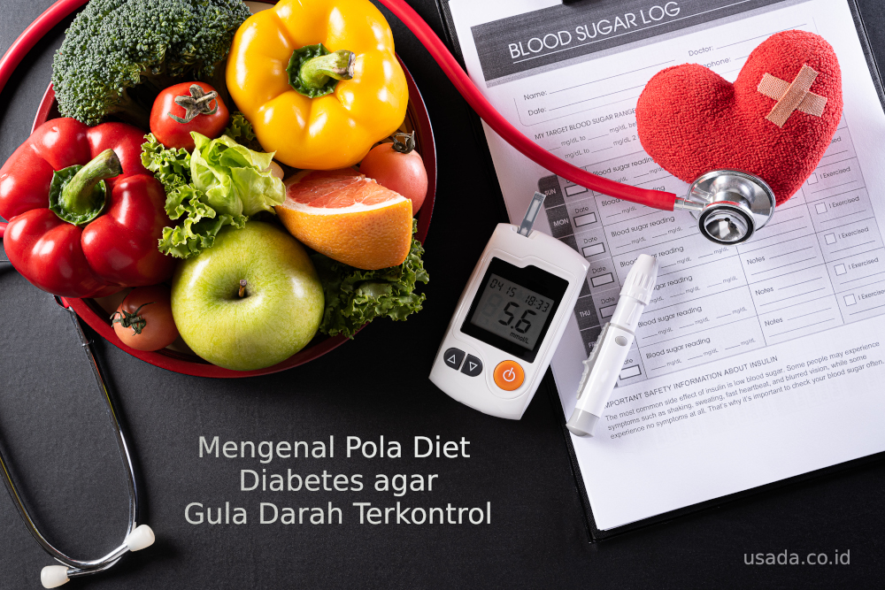Mengenal Pola Diet Diabetes agar Gula Darah Terkontrol